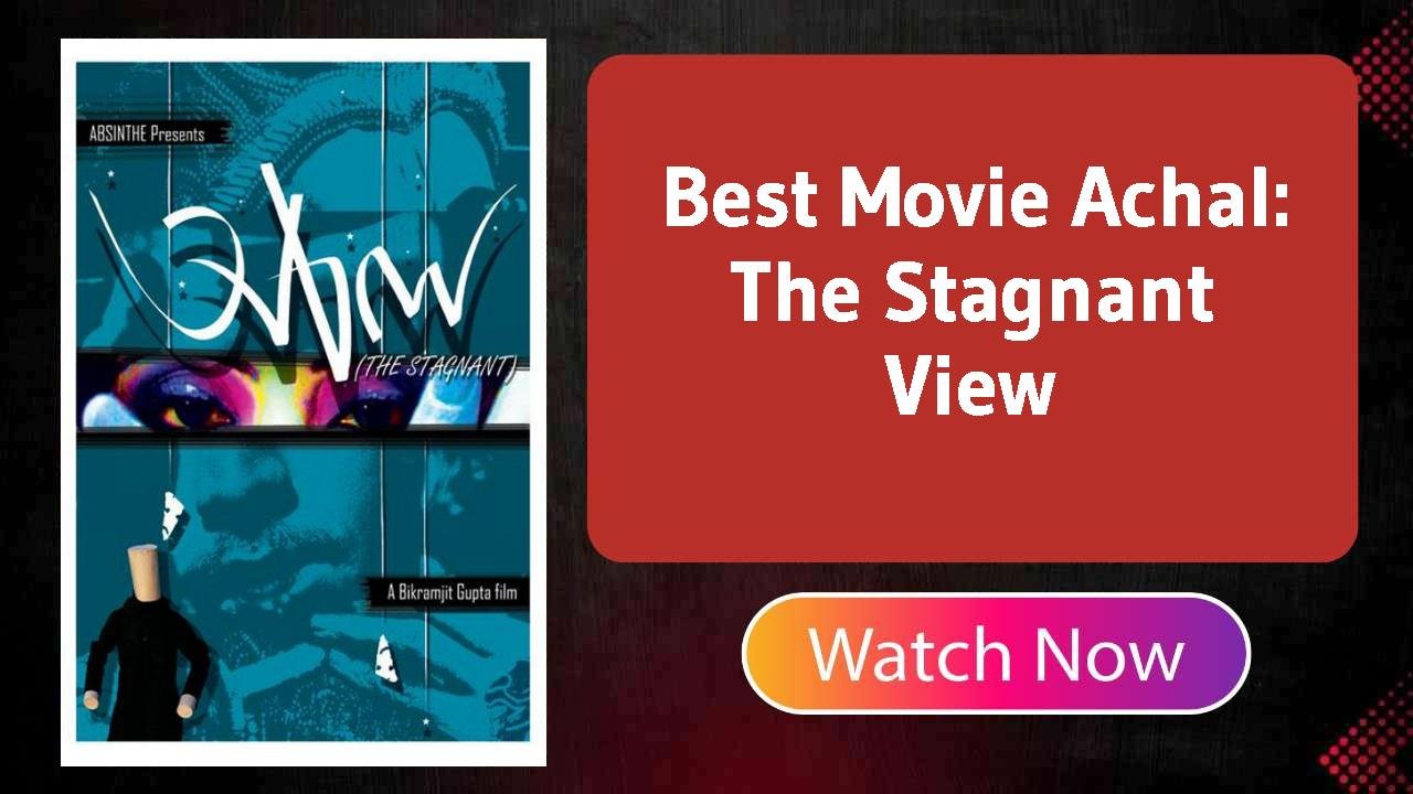 Achal: The Stagnant