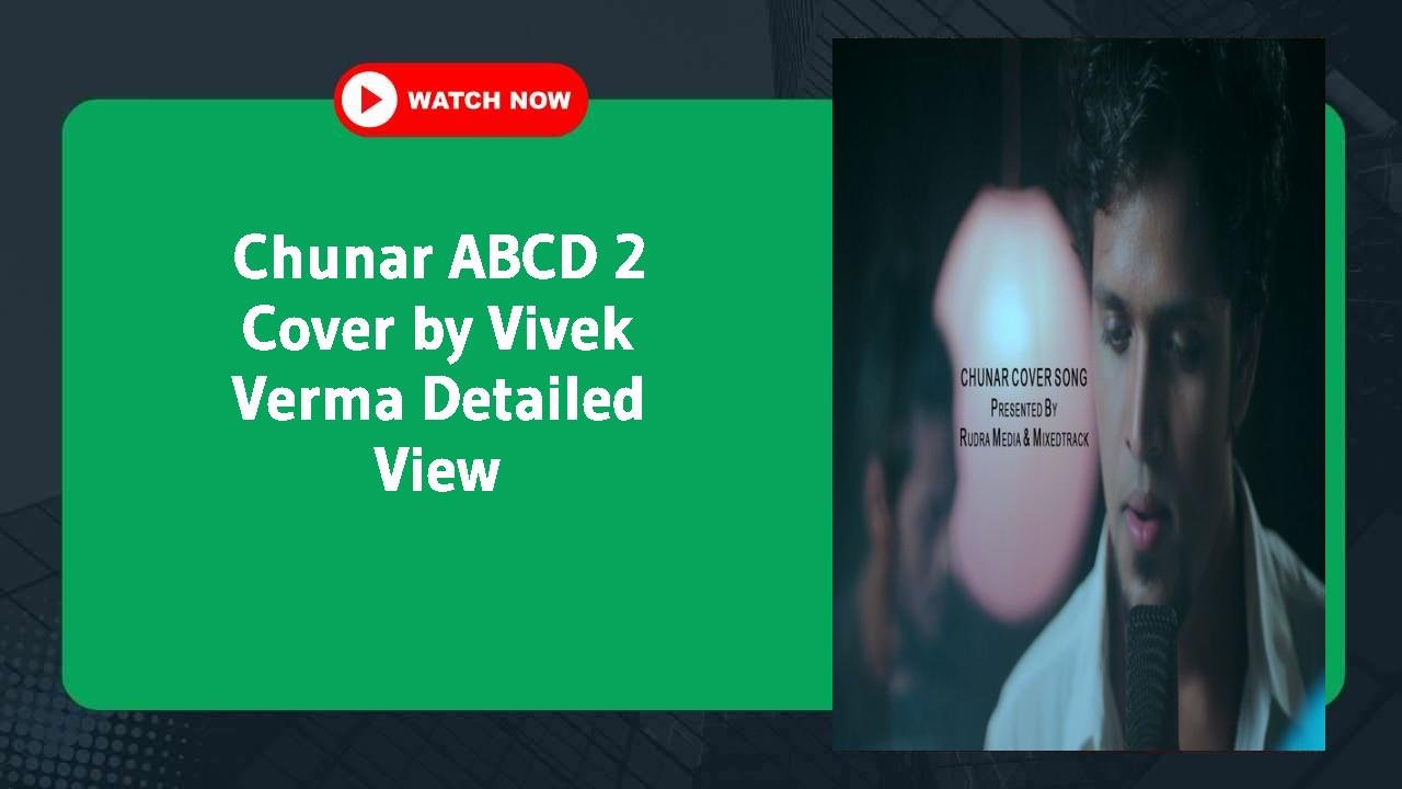 Chunar ABCD 2 Cover by Vivek Verma